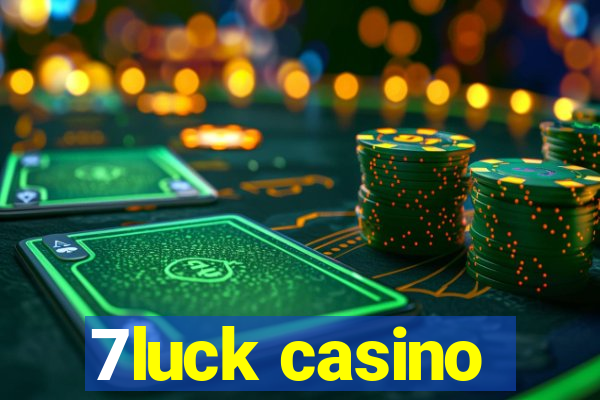 7luck casino